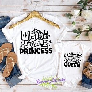 Mother of a Princess Daughter of Queen Mother&#39;s Day Matching Shirt, Mom and Daughter Shirts,Gift for New Mom, New Baby, Mothers Day Outfit