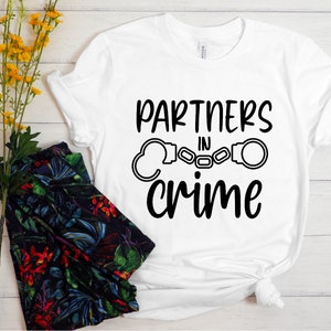 Partners in Crime Shirt,Besties Shirt,Best Friends  Shirt,  Best Friends Shirt for Woman, Best Friend Gift, Birthday Gift for Best Friend