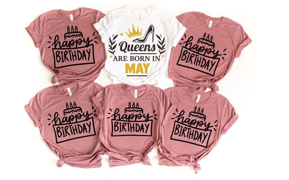 Queens Are Born In May Birthday Shirt For Women Queens Are Born In May Birthday Shirt For Women