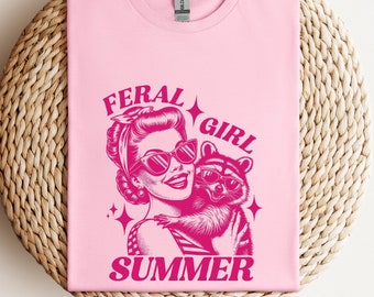 Feral Girl Summer Shirt, Funny Feral Girl Summer Tshirt, Trendy Funny Raccoon Shirt, Retro Raccoon Shirt, Funny Meme Tee, Sarcastic Saying