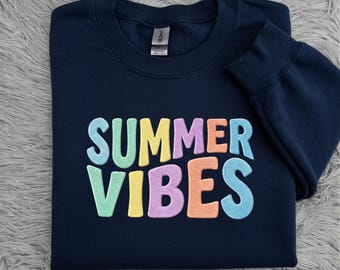 Summer Vibes Shirt Sweatshirt Hoodie, Trendy Embroidered Summer, Cute Summers Aesthetic Crewneck for Women