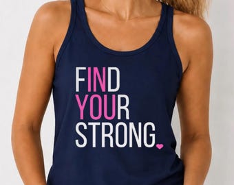 Find Your Strong Tank Top, Inspirational Racerback Tank, Motivational Workout Shirt, Women's Gym Tank, Fitness Gift for Her