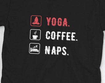 Yoga Coffee Naps T-Shirt | Motivational Shirt, Namaste Lotus Print, Just Breathe Zen Gift