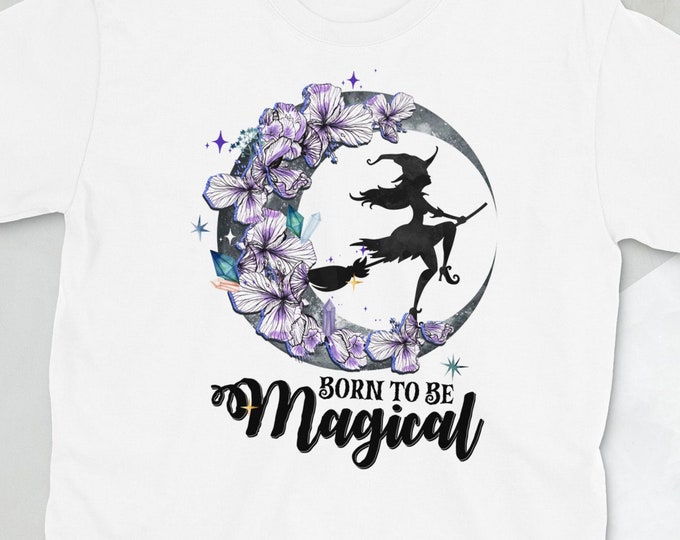 Born to be Magical T-Shirt | Halloween Shirt, Trick or Treat Gift for Her, Cute Fall Shirt, Halloween Witches Graphic Tee