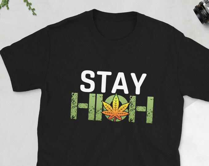 Stay High T-Shirt | Funny Cannabis Shirt, Gift for Stoners, Weed gift for him, Funny Marijuana Tshirt, Cannabis Clothing