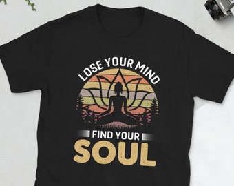 Lose Your Mind Find Your Soul T-Shirt | Motivational Shirt, Namaste Lotus Print, Just Breathe Zen Gift