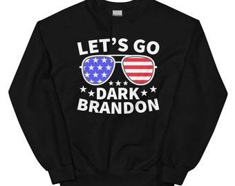 Let's Go Dark Brandon Sweatshirt | Progressive Tee, Patriotic Shirt, Democracy Tee, Joe Biden Shirt