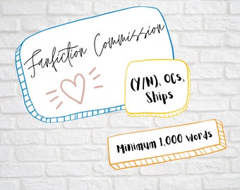 Fanfiction Writing Commission- DIGITAL COPY