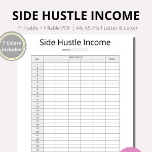 May include: A printable side hustle income tracker with a black and white grid. The tracker has columns for the day of the month, side hustles, and total income. The tracker is designed to help you track your income from multiple side hustles.