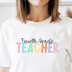 Fourth Grade Teacher T shirt,  Fourth Grade teacher,  Teacher Appreciation Shirt,  Fourth Grade Teacher Shirts,