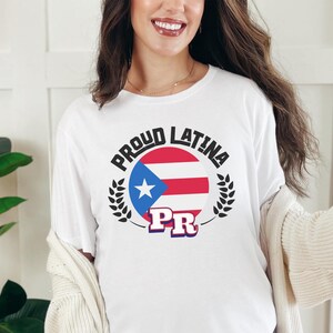 Proud latina tshirt, proud latina tshirt, boricua tshirt, puerto rican shirt, gift for puerto rican, puerto rico tee, gift for puerto rican