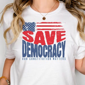 Save Democracy tshirt, political tshirt, American flag tshirt, pro democracy tshirt, democracy flag shirt, constitution tshirt,