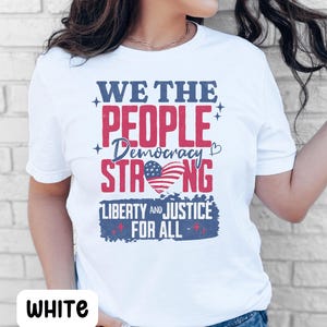 We the people tshirt, pro democracy tshirt, pro choice shirt, diveristy tshirt, vote for democracy shirt, pro women tshirt, democracy shirt,