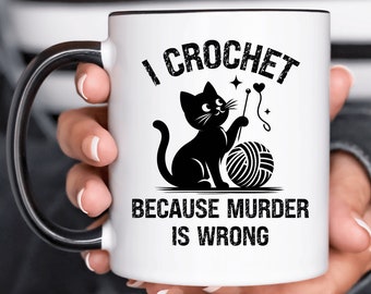 I crochet because murder is wrong coffee mug, crochet lover gift mug 110z coffee mug gift for crochet lover yarn lover Accent Coffee Mug