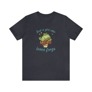 Just a girl who loves Frogs T shirt,  Just a girl who loves,  Cute frog shirt,  just a girl who loves t shirt,  Just  a girl who loves
