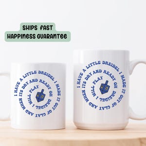 Cute Dreidel Quote Coffee Mug for Jewish Gift Mugs, Hanukkah Mug, Jewish Holiday Cup, Funny Jewish Coffee Cup, Judaica Tea Mug