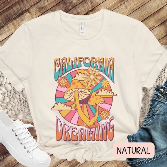 California Dreaming Tshirts California Dreaming Tshirts