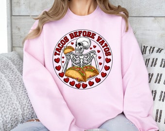 Funny Valentine Tacos Before Vatos sweatshirt Valentines Taco shirt  taco lover gift Tacos are my Valentine Galentines Sweatshirt