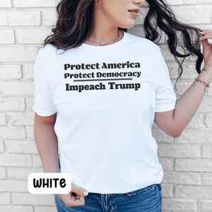 Protect America protect Democracy Impeach Trump tshirt, democracy shirt, political activism, anti trump shirt, gift for trump hater,