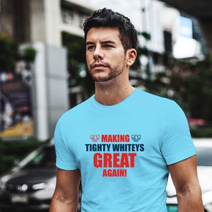 T-SHIRT &quot;Make Tightey Whiteys Great Again&quot; Crew Neck