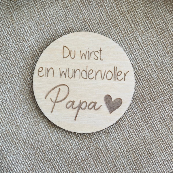 Holzplättchen "Du wirst ein wundervoller Papa" - Geschenk Papa - Schwangerschaftsverkündung - Überraschung Schwangerschaft - Du wirst Papa