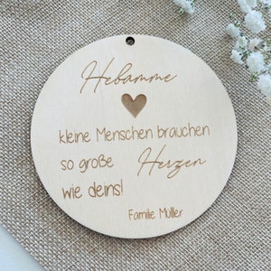 Personalisiertes Holzschild "Hebamme - kleine Menschen brauchen so große Herzen wie deins - Wunschname/n" - Geschenk Hebamme