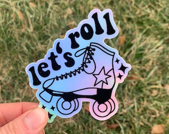 Holographic Let’s Roll Skater Sticker - Rollor Skates Sticker- Water Resistant Sticker- Holographic