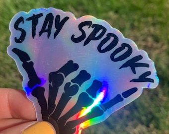 Holographic Stay Spooky Skeleton Hand- Holographic Sticker- Halloween- Spooky Skeleton