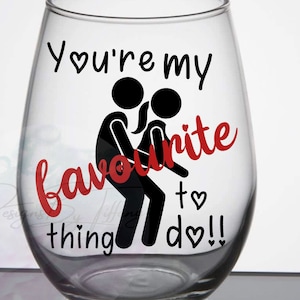 Favorite thing to do Valentines SVG PNG Pdf Jpeg wine glass tshirt gift FUNNY