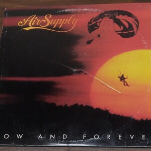 Air Supply - Now And Forever (1982, Vinyl LP - AL 9587) “Now And Forever”