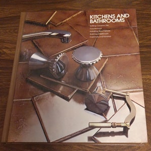 Time Life Books - Kitchens And Bathrooms (1976 Home Repair & Improvement Series)