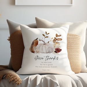 Psalm 136:1 Pillow Cover, Give thanks to the lord Fall Bible Verse Fall Pillowcase, Pumpkin Pillows, Fall Leaves Pillows, Thanksgiving gift