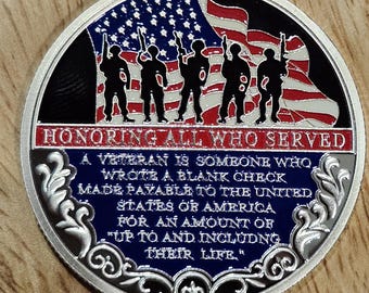 May include: A round, silver-colored coin with a patriotic theme. The coin features an American flag design and silhouettes of soldiers. Text on the coin reads "HONORING ALL WHO SERVED" and a quote about veterans.