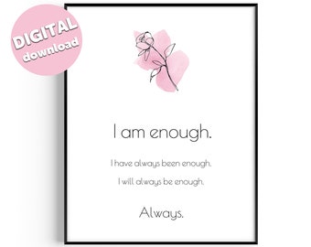 I Am Enough Printable Wall Art | Self-Love Positive Affirmation Print | Self-Love Printable | Instant Download | Affirmation Wall Art