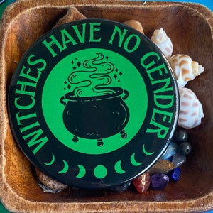 Witches Have No Gender. 3 Inch Magic Cauldron Backpack Button Pin Badge. Agender Trans Pangender Non Binary Enby Non-Binary & Boy Witches