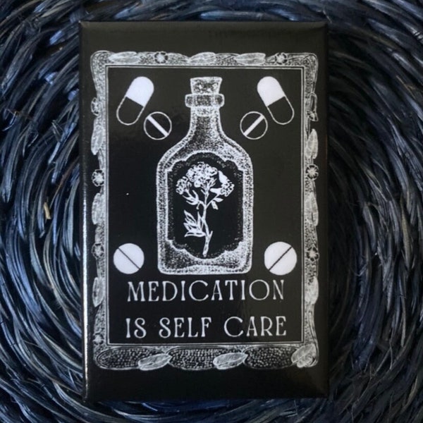 Medication Is Self Care - Big Backpack Button for Mental Health and Disability Activists, Punk Cuties, Public Health Care Champions, Nurses