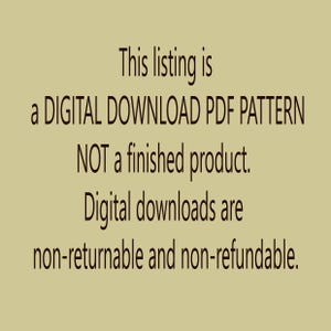 Puede incluir: Texto sobre un fondo beige: "Este listado es un PATR&Oacute;N PDF DE DESCARGA DIGITAL NO un producto terminado. Las descargas digitales no son retornables ni reembolsables."