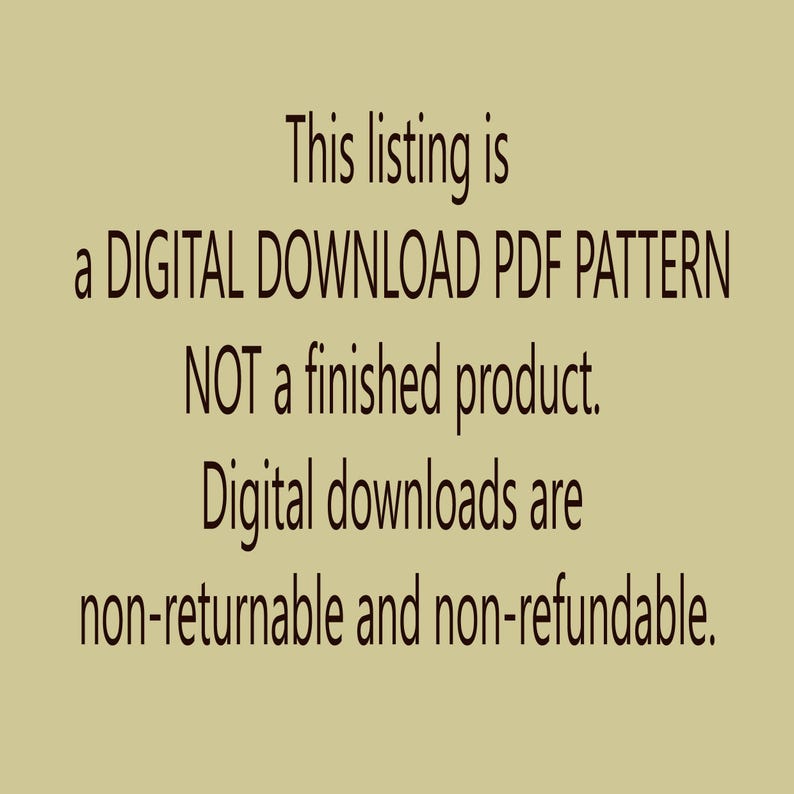 Puede incluir: Texto sobre un fondo beige: "Este listado es un PATR&Oacute;N PDF DE DESCARGA DIGITAL NO un producto terminado. Las descargas digitales no son retornables ni reembolsables."