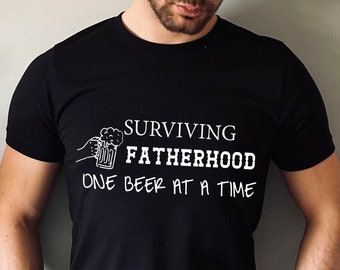 Surviving Fatherhood One Beer At A Time Shirt, Shirts for Men, Personalized Gifts for Dad, Funny Dad Shirts, Gifts for Dad, A6618