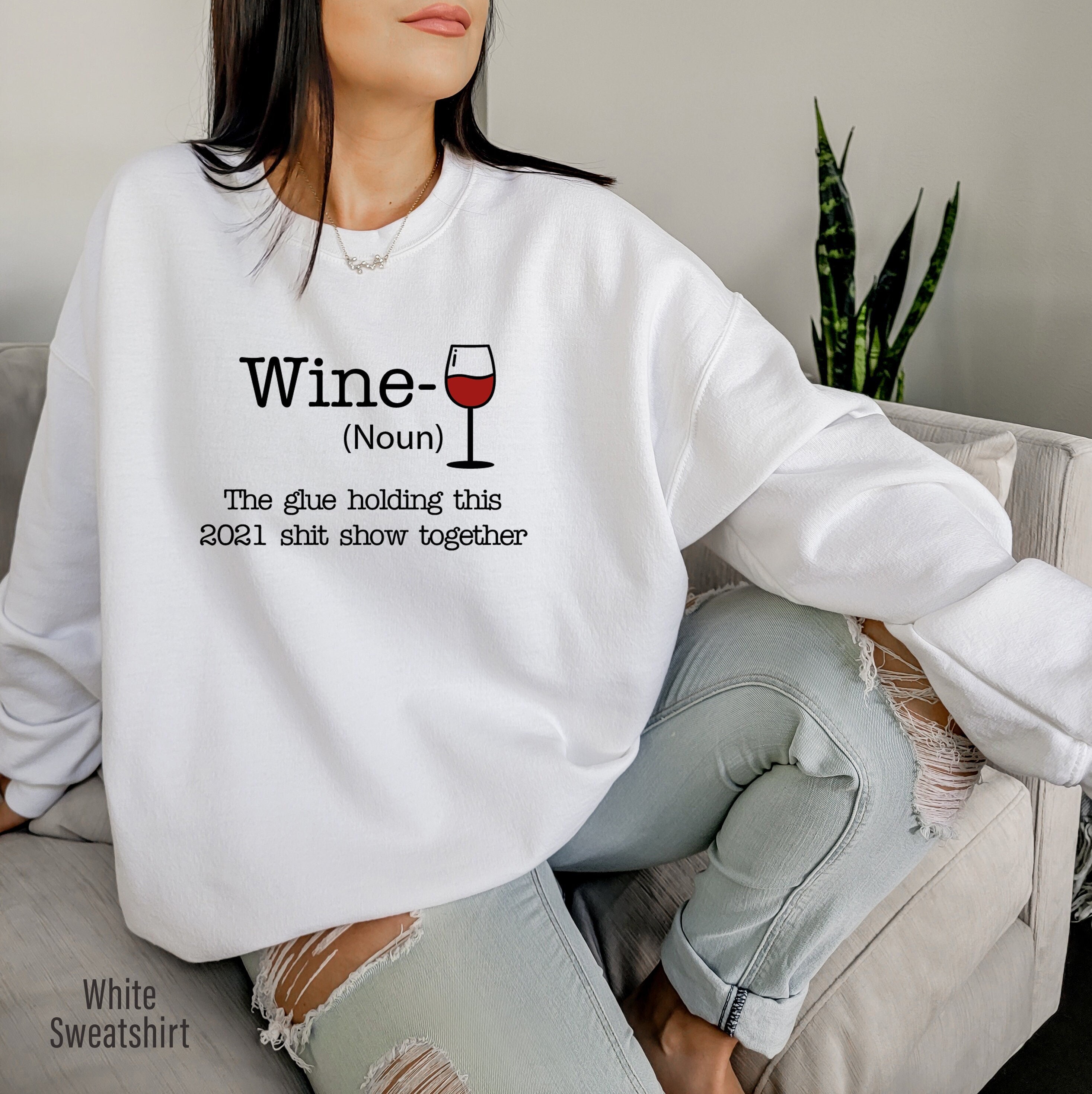 2022 Wine Sweatshirtwine the Glue 
