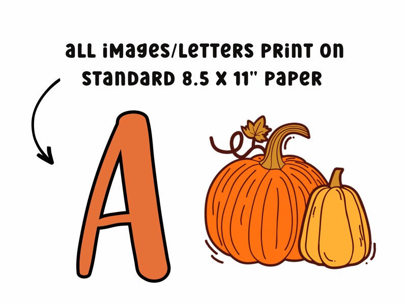May include: Orange letter A with a black outline. Two pumpkins, one large and one small, are on the right side of the image. The text "all images/letters print on standard 8.5 x 11" paper" is at the top of the image.