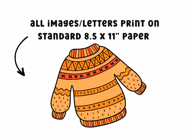 May include: A colorful orange and red sweater with a geometric pattern. The text "all images/letters print on standard 8.5 x 11" paper" is written above the sweater.