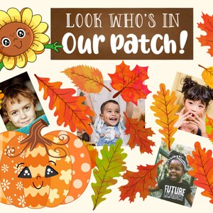 May include: A colourful patchwork pumpkin with a smiling face surrounded by autumn leaves and photos of children. The text "Look who's in our patch!" is written on a brown sign.