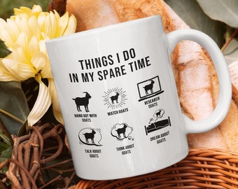Goat Things I Do In My Spare Time Goat - Cup and Coffee Mug glossy