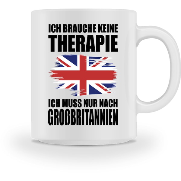 Ich Muss Nur Nach Großbritannien England Therapie London - Tasse und Kaffeebecher