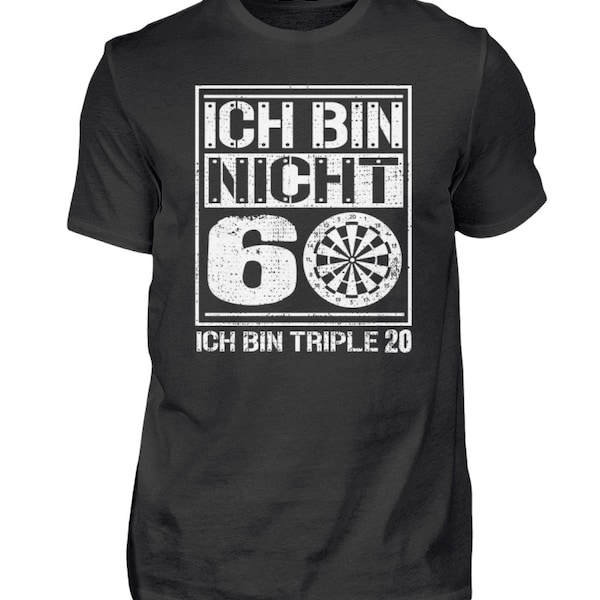 Darts I'm not 60 I'm triple 20 - Men's Shirt