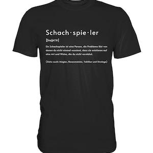 Schachspieler Definition Schach Lautschrift Schachfigur T-Shirt Schachbrett - Personalisierbares Premium Shirt