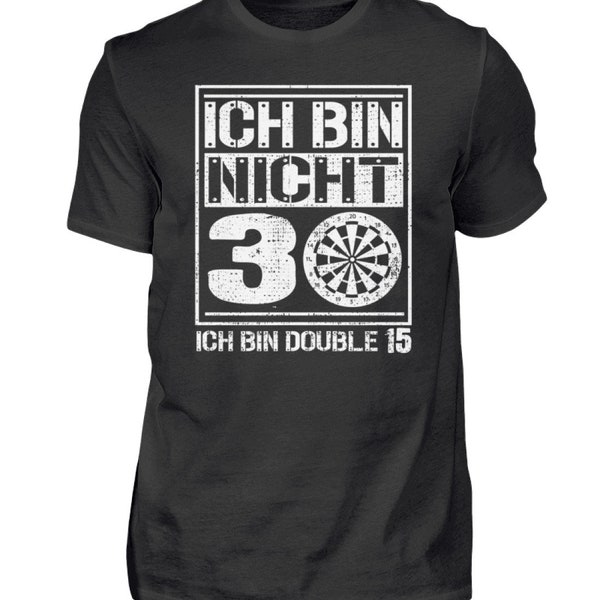 I'm not 30 I'm double 15 Dartboard - Men's Shirt