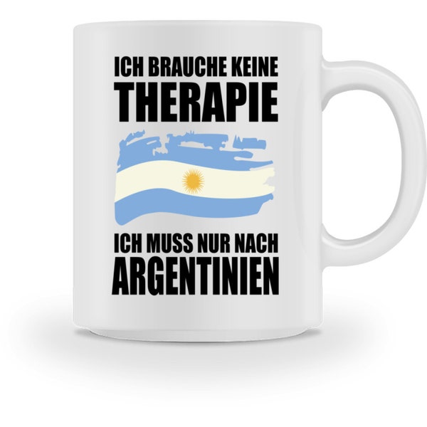 Ich Muss Nur Nach Argentinien Argentinische Flagge Buenos Aires - Tasse und Kaffeebecher