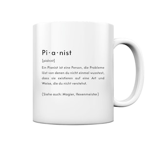 Pianist Definition Klavier Lautschrift Klaviatur Musiker Geschenk Musikinstrument - Personalisierte Tasse und Kaffeebecher Glossy